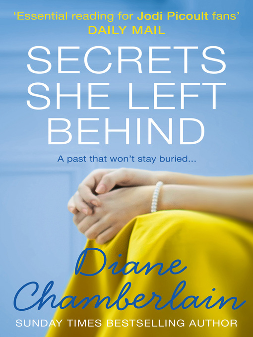Title details for Secrets She Left Behind by Diane Chamberlain - Available